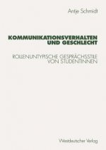 Könyv Kommunikationsverhalten und Geschlecht Antje Schmidt