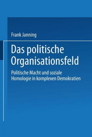 Book Das Politische Organisationsfeld Frank Janning