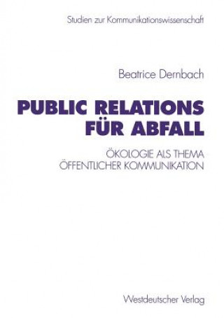 Książka Public Relations Fur Abfall Beatrice Dernbach