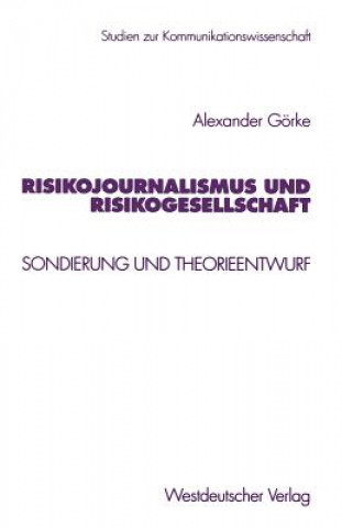 Książka Risikojournalismus Und Risikogesellschaft Alexander Görke