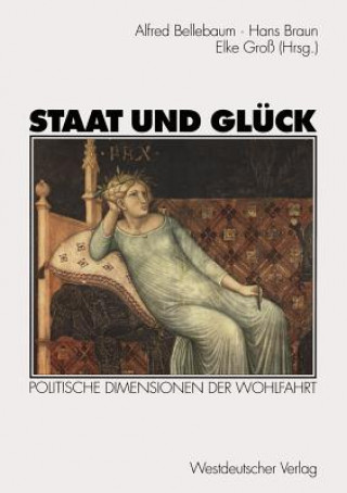 Kniha Staat und Gluck Alfred Bellebaum