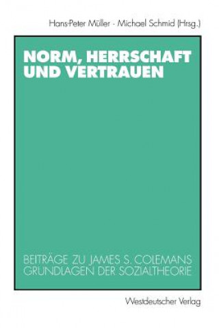 Książka Norm, Herrschaft und Vertrauen Hans-Peter Müller