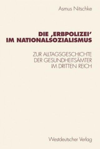 Könyv Die 'Erbpolizei' im Nationalsozialismus Asmus Nitschke