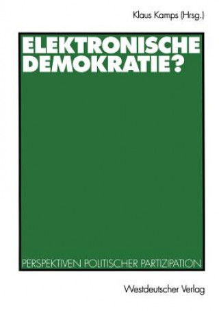 Könyv Elektronische Demokratie? Klaus Kamps