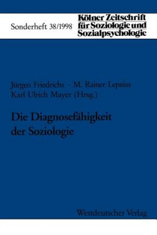 Könyv Die Diagnosefahigkeit Der Soziologie Jürgen Friedrichs