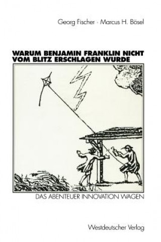 Kniha Warum Benjamin Franklin Nicht vom Blitz Erschlagen Wurde Georg Fischer