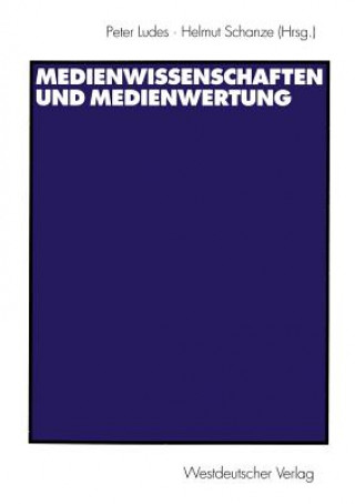 Książka Medienwissenschaften und Medienwertung Peter Ludes