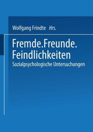 Könyv Fremde - Freunde - Feindlichkeiten Wolfgang Frindte