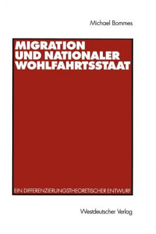 Kniha Migration und Nationaler Wohlfahrtsstaat Michael Bommes