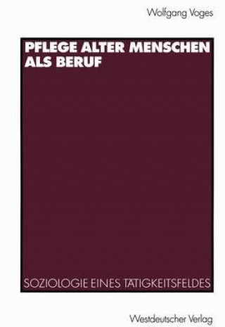 Buch Pflege alter Menschen als Beruf Wolfgang Voges