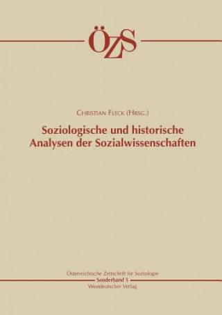 Könyv Soziologische Und Historische Analysen Der Sozialwissenschaften Christian Fleck