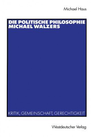 Kniha Politische Philosophie Michael Walzers Michael Haus