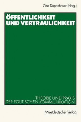 Книга Offentlichkeit und Vertraulichkeit Otto Depenheuer