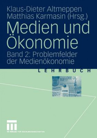 Kniha Medien und Okonomie Klaus-Dieter Altmeppen
