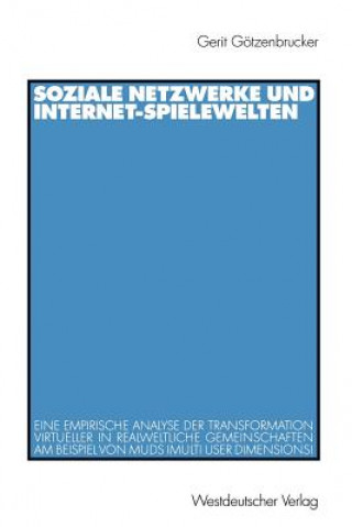 Kniha Soziale Netzwerke und Internet-Spielewelten Gerit Götzenbrucker