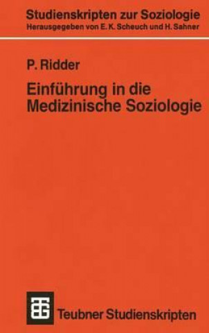 Книга Einfuhrung in die Medizinische Soziologie Paul Ridder