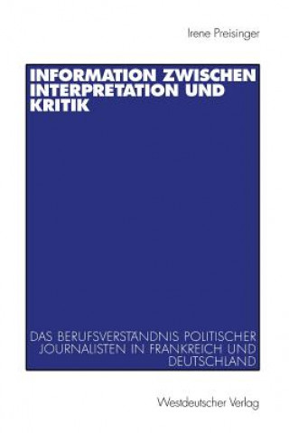 Kniha Information Zwischen Interpretation und Kritik Irene Preisinger