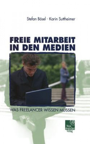 Kniha Freie Mitarbeit in Den Medien Stefan Bösel