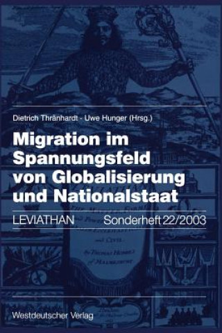 Buch Migration im Spannungsfeld von Globalisierung und Nationalstaat Uwe Hunger