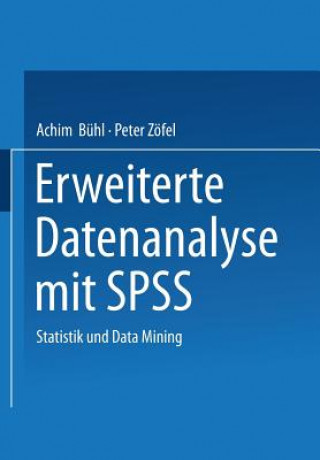 Kniha Erweiterte Datenanalyse Mit SPSS Achim Bühl