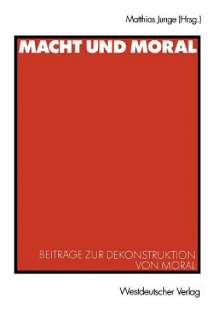 Buch Macht und Moral Matthias Junge