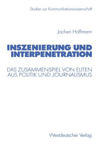 Kniha Inszenierung und Interpenetration Jochen Hoffmann