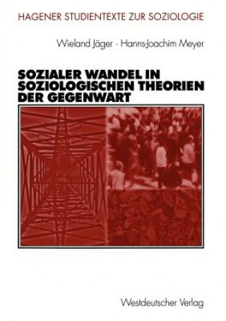 Kniha Sozialer Wandel in Soziologischen Theorien der Gegenwart Wieland Jäger