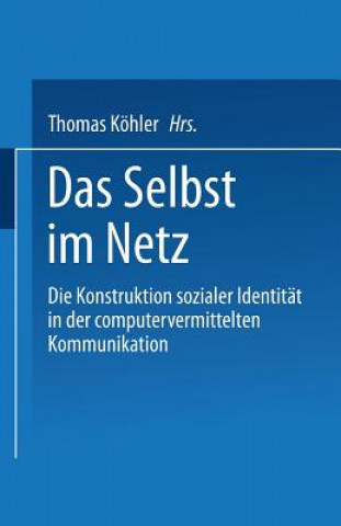 Könyv Das Selbst Im Netz Thomas Köhler