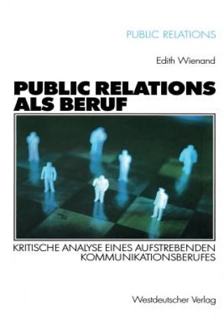 Könyv Public Relations als Beruf Edith Wienand