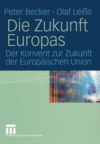 Könyv Die Zukunft Europas Peter Becker