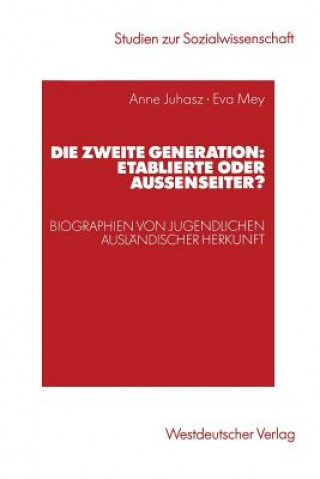 Livre Die Zweite Generation: Etablierte oder Aussenseiter? Anne Juhasz