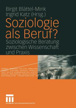 Kniha Soziologie als Beruf? Birgit Blättel-Mink