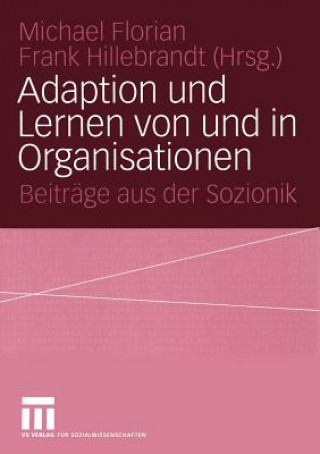 Książka Adaption und Lernen von und in Organisationen Michael Florian