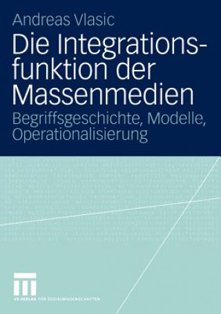 Könyv Die Integrationsfunktion der Massenmedien Andreas Vlasic