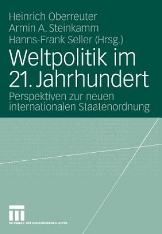 Kniha Weltpolitik im 21. Jahrhundert Heinrich Oberreuter