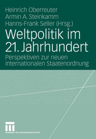 Книга Weltpolitik im 21. Jahrhundert Heinrich Oberreuter