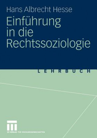 Kniha Einfuhrung in Die Rechtssoziologie Hans A. Hesse