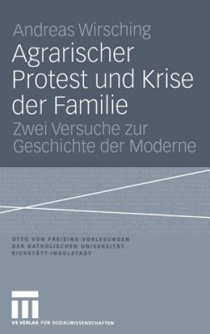 Kniha Agrarischer Protest und Krise der Familie Andreas Wirsching
