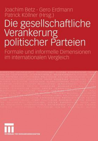 Livre Die Gesellschaftliche Verankerung Politischer Parteien Joachim Betz