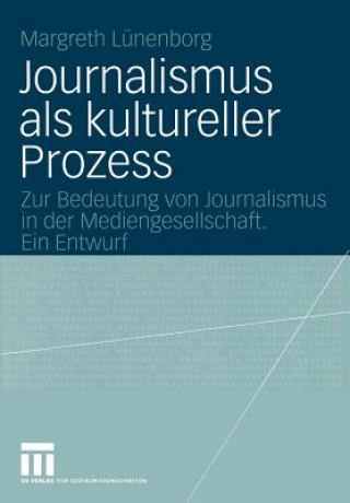 Carte Journalismus Als Kultureller Prozess Margret Lünenborg