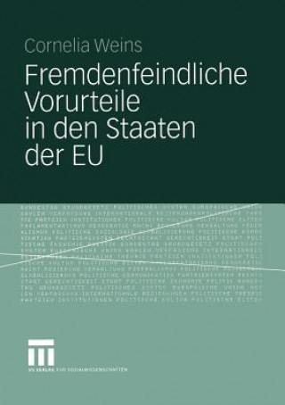 Kniha Fremdenfeindliche Vorurteile in Den Staaten Der EU Cornelia Weins