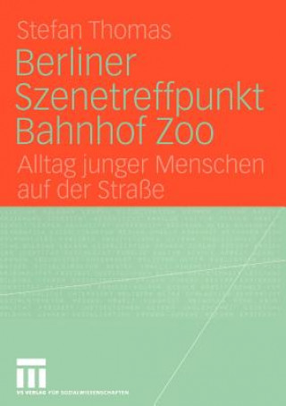 Carte Berliner Szenetreffpunkt Bahnhof Zoo Stefan Thomas