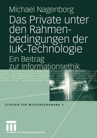 Livre Private unter den Rahmenbedingungen der IuK-Technologie Michael Nagenborg