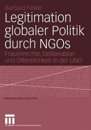 Kniha Legitimation Globaler Politik Durch Ngos Barbara Finke