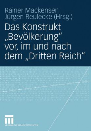 Könyv Konstrukt "Bevolkerung" vor, im und Nach dem "Dritten Reich" Rainer Mackensen