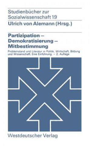 Kniha Partizipation -- Demokratisierung -- Mitbestimmung Ulrich Von Alemann