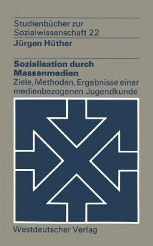 Книга Sozialisation Durch Massenmedien Jürgen Hüther