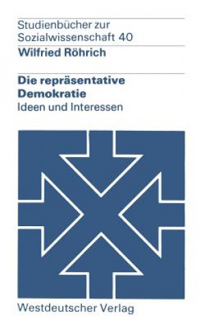 Knjiga Die Reprasentative Demokratie Wilfried Röhrich