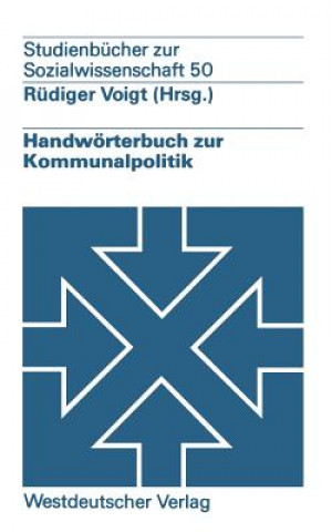 Kniha Handwoerterbuch Zur Kommunalpolitik Rüdiger Voigt
