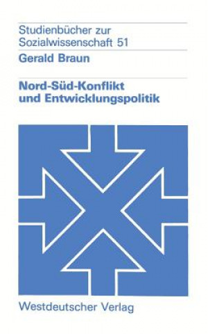 Kniha Nord-Sud-Konflikt Und Entwicklungspolitik Gerald Braun